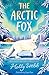 Little Tiger The Arctic Fox (Winter Wildlife Stories).