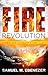 Fire Revolution : Make Me a...