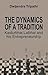 The Dynamics of a Tradition by Dwijendra Tripathi