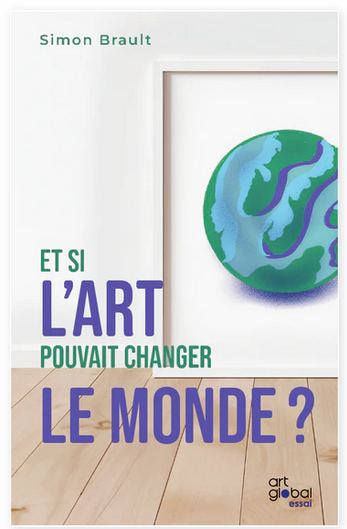 Et si l'art pouvait changer le monde