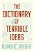 The Dictionary Of Terrible ...