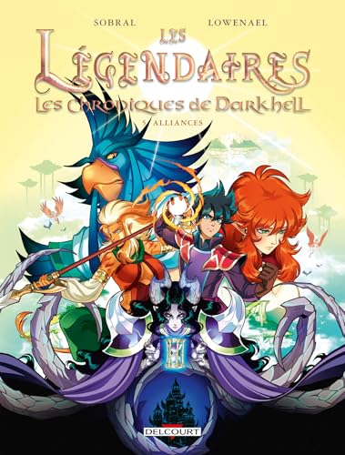 Alliances (Les Légendaires - Les Chroniques de Darkhell, #5)