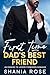 First Time With Dad's Best Friend by Shania Rose