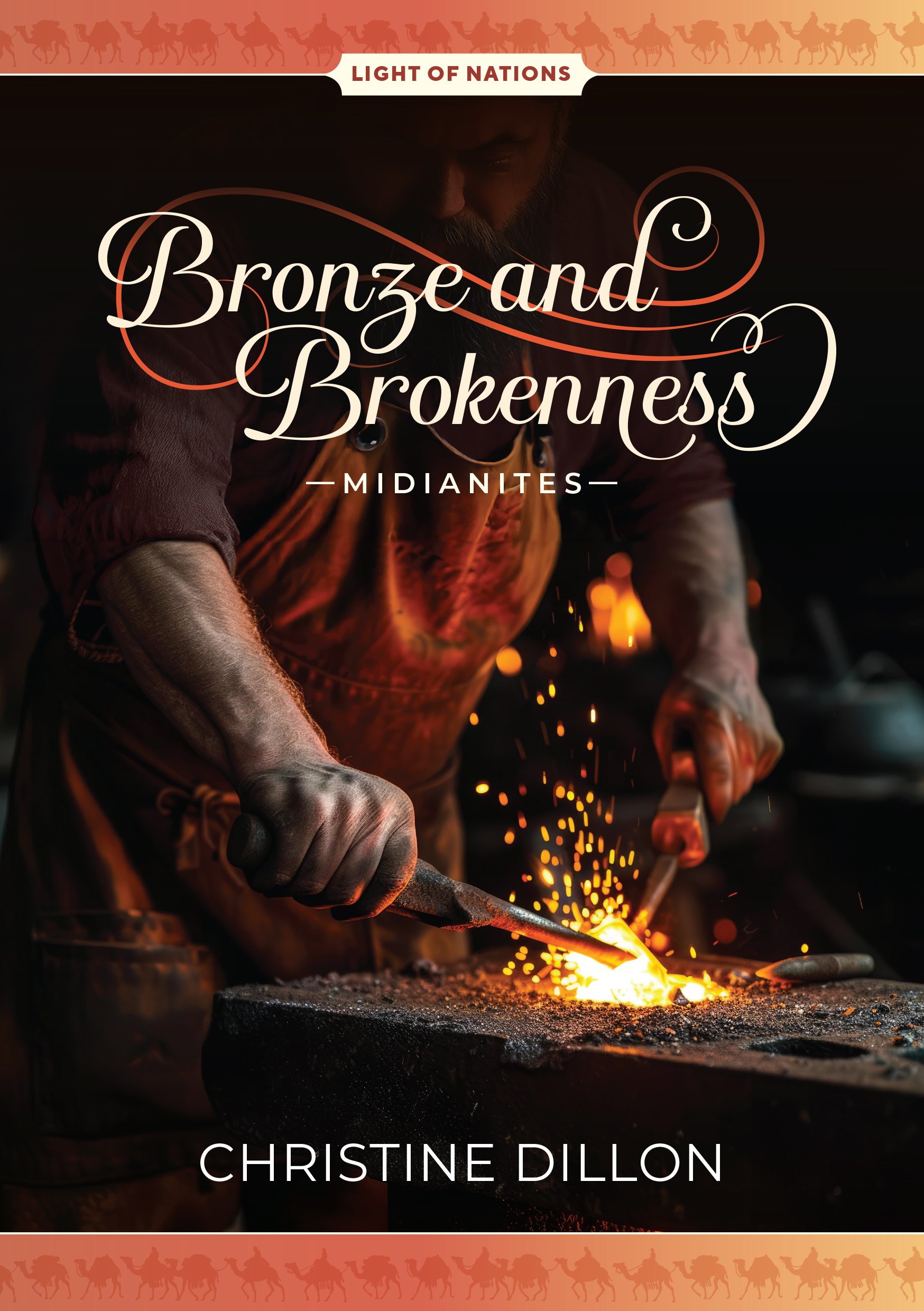 Bronze and Brokenness - Midianites (Light of Nations, #4)