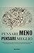 Pensare Meno Pensare Meglio by Rowan Ashford