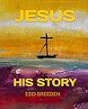 JESUS: HIS STORY
