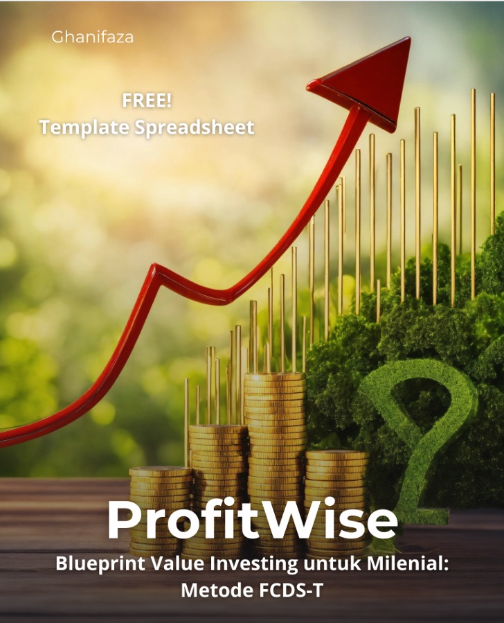 Profit wise : blueprint value investing untuk milenial metode FCDS-T
