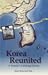 Korea Reunited - A Family's Lifelong Dream by Irene Hyun-Mee Kim Korea Reunited - A Family's Lifelong Dream by Irene Hyun-Mee Kim