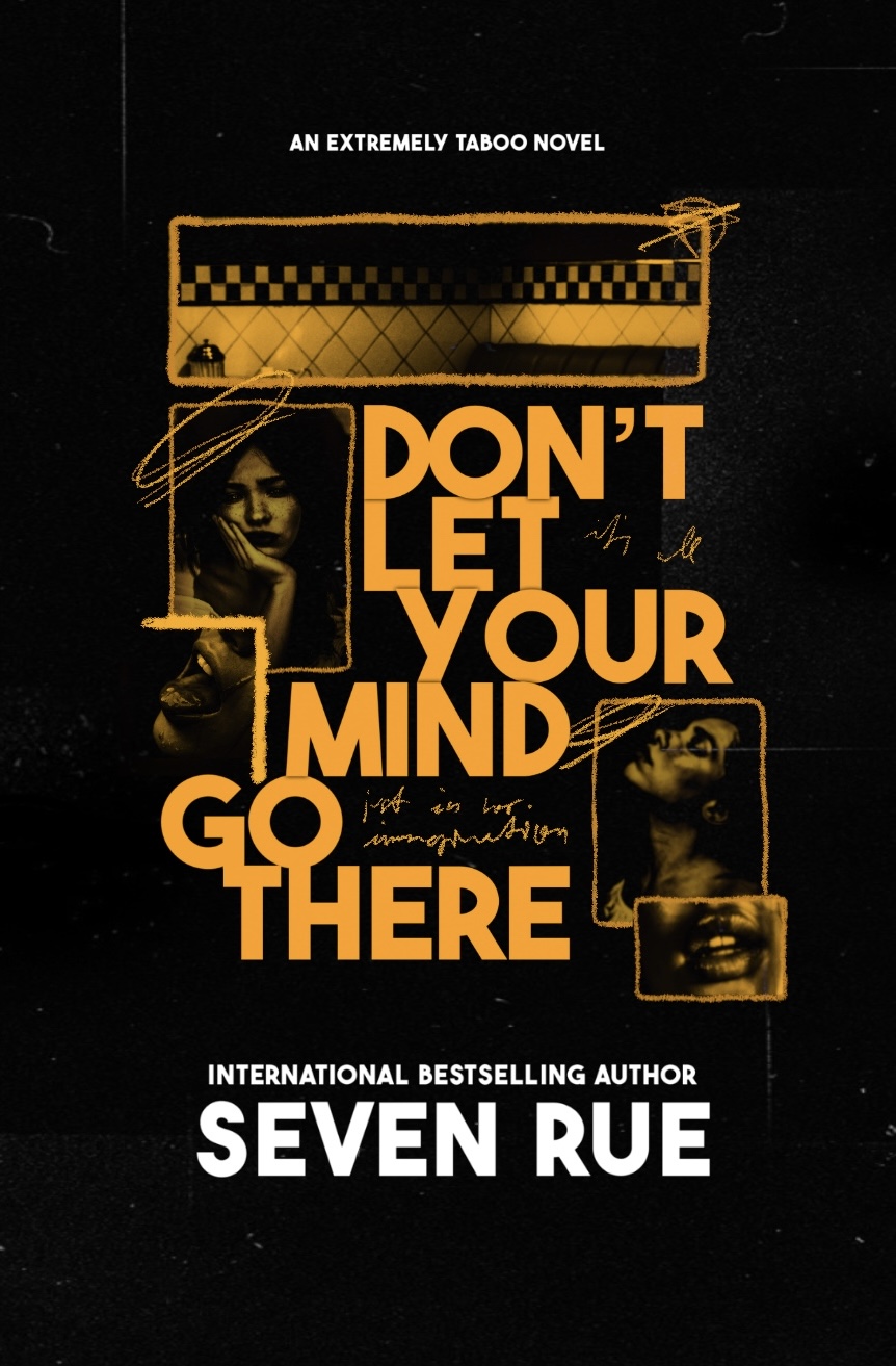 Don't Let Your Mind Go There