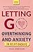 Letting Go of Overthinking and Anxiety in Relationships by Paul Grayson