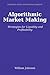 Algorithmic Market Making: ...