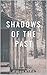 Shadows of the past