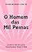 O Homem das Mil Pernas (Tra...