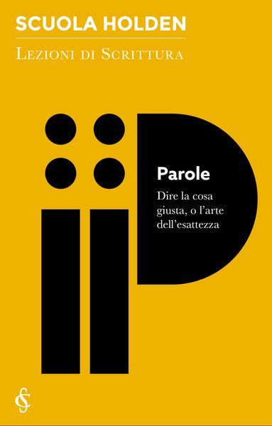 Parole - Scuola Holden: Lezioni di scrittura Uscita Nº 5 (Paperback)