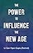 The Power To Influence The ...
