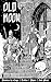 Old Moon Quarterly, Volume 7 by Old Moon Quarterly