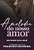 A Melodia do Nosso Amor: Livro #1 (Série Broken Saints) (Portuguese Edition)