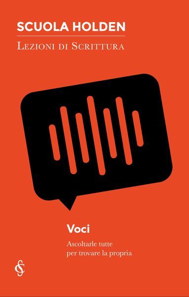 Voci - Scuola Holden: Lezioni di scrittura Uscita Nº 9 (Paperback)