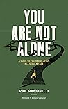You Are Not Alone...