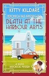 Death at the Harbour Arms by Kitty Kildare
