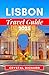 LISBON TRAVEL GUIDE 2025: A...
