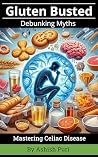 Gluten Busted: De...