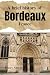 A Brief History of Bordeaux, France by Casey Smyth A Brief History of Bordeaux, France by Casey Smyth