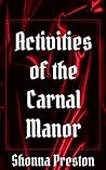 Activities of the Carnal Manor