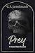 Prey by C.F. Jarnebrandt Prey by C.F. Jarnebrandt