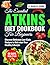 The Essential ATKINS Diet Cookbook for Beginners by G. Hanley Howe