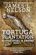 The Tortuga Plantation (Blood, Steel, and Empire Book 2)
