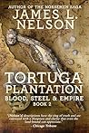 The Tortuga Plantation (Blood, Steel, and Empire Book 2)
