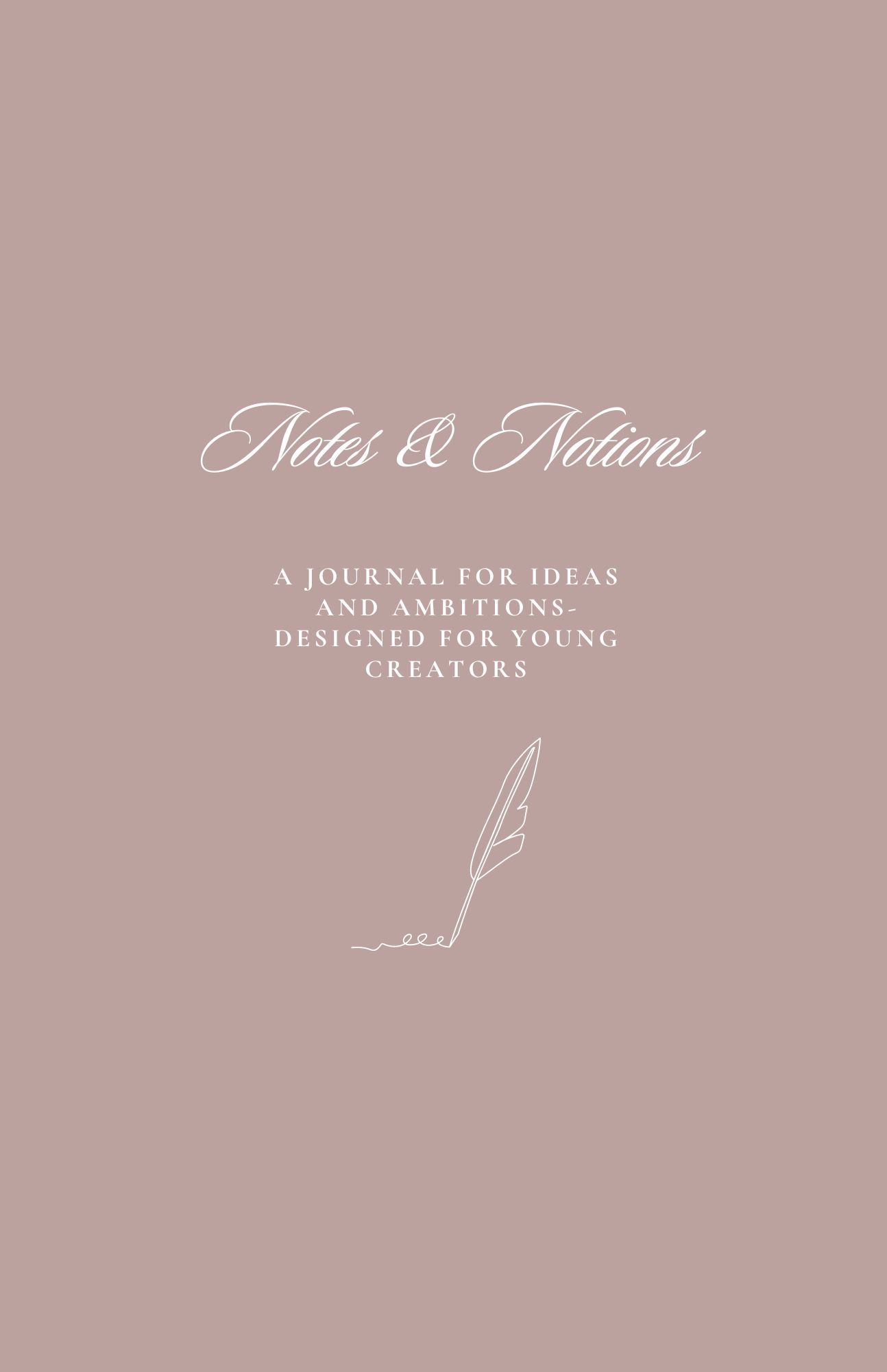 Notes & Notions: A Journal for Ideas and Ambitions-Designed for Young Creators