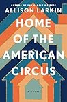 Home of the American Circus by Allison Larkin