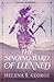 The Singing Bard of Llenned by Helena Š. George