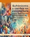 Sufrimiento y cambio en psicoterapia: Teoría, investigación y tratamiento (Psicología) (Spanish Edition)