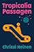 Tropicalia Passagen