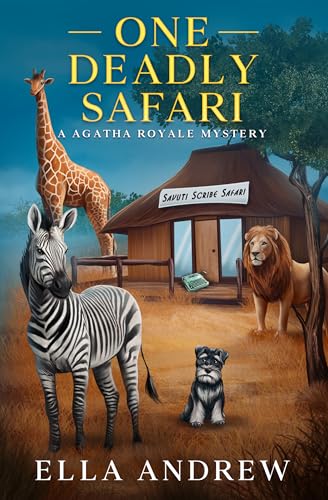 One Deadly Safari (Agatha Royale Mystery Book 4)
