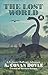 The Lost World (Professor Challenger Adventures)