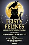 Feisty Felines an...