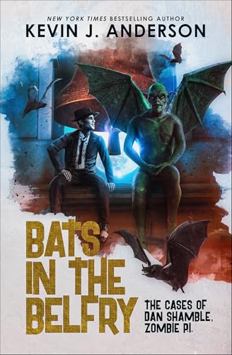 Bats in the Belfry (Dan Shamble, Zombie P.I. Book 10)