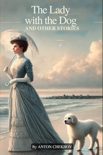 The Lady With The Dog and Other Stories