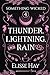 Thunder, Lightning, Rain (Something Wicked)