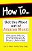 How to Get the Most out of ...