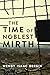 The Time of Noblest Mirth (...