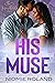His Muse (Unforgettable #3)