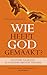 Wie heeft God gemaakt?: op ...