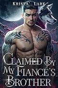 Claimed by My Fiancé's Brother (Loyal Wolf #1)