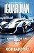 iGuardian, Burning as the Sun (Book 4): Action & Adventure: The Fantasy Hero with a Need for Speed!