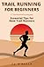 Trail Running for Beginners by J.J. O'Reilly